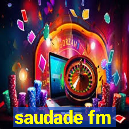 saudade fm